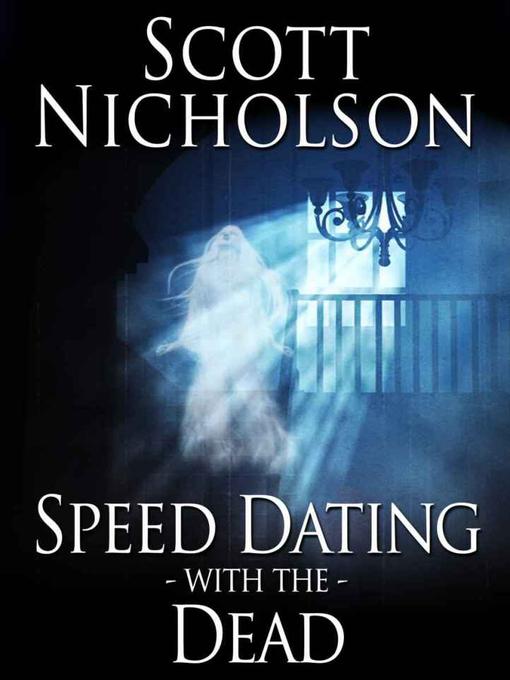 Title details for Speed Dating with the Devil by Scott Nicholson - Available